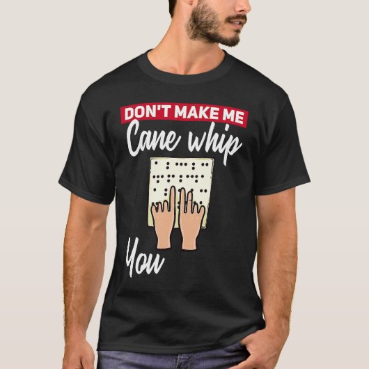 Braille Blindness For Blind People T-shirt (Voorkant)