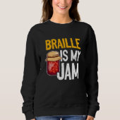 Braille Is My Jam Blind Reading Blindness Trui (Voorkant)