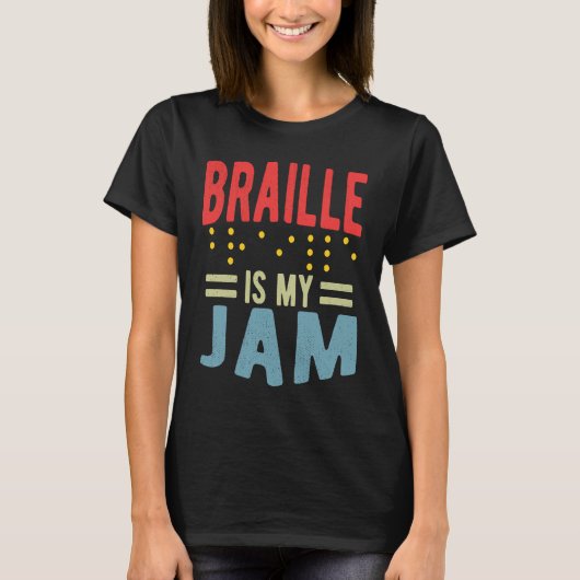 Braille is my Jam Blindness T-shirt (Voorkant)