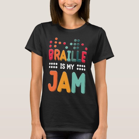 Braille Is My Jam Visually Impaired Braille Alphab T-shirt (Voorkant)