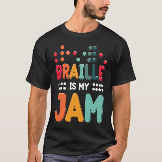 Braille Is My Jam Visually Impaired Braille Alphab T-shirt (Voorkant)