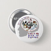 Brain aan duiven ronde button 5,7 cm (Voorkant /achterkant)