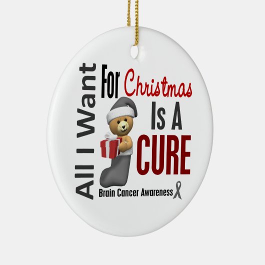 Brain Cancer alles wat ik wil voor kerstversiering Keramisch Ornament (Rechts)