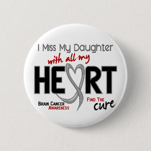 Brain Cancer I MIST MIJN DOCHTER Ronde Button 5,7 Cm