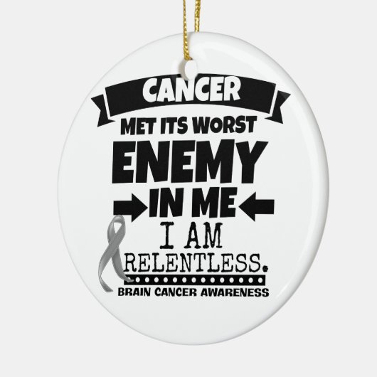 Brain Cancer kreeg zijn ergste vijand bij mij Keramisch Ornament (Links)