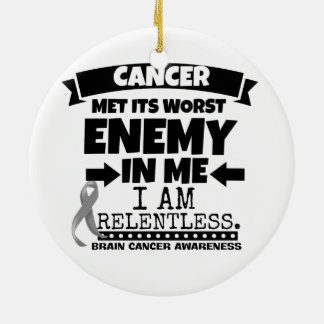 Brain Cancer kreeg zijn ergste vijand bij mij Keramisch Ornament