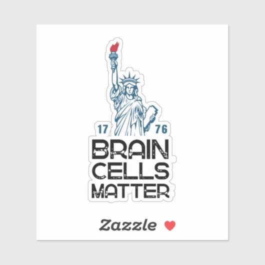 Brain Cells Matter Statue of Liberty Anti Trump Sticker (Vel)