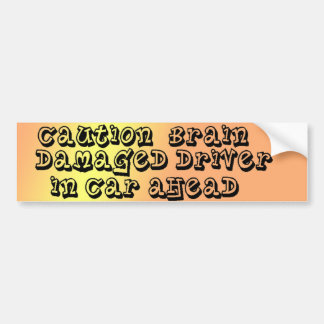 Brain Damaged Bumpersticker