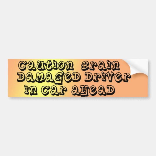 Brain Damaged Bumpersticker (Voorkant)