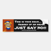 "Brain.. drugs.. ZEG NEE!!!" Bumpersticker (Voorkant)