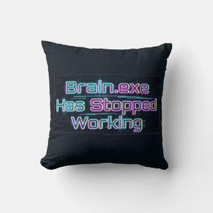 Brain.exe Is Gestopt met Werken Funny T-shirt Kussen