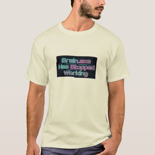 Brain.exe Is Gestopt Met Werken Grappige T-shirt (Voorkant)