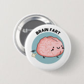 Brain Fart Funny Anatomy Brain Pun Ronde Button 5,7 Cm (Voorkant /achterkant)
