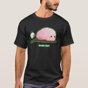Brain Fart T-shirt