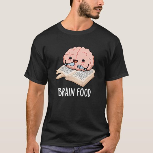 Brain Food Funny Anatomy Pun Dark BG T-shirt (Voorkant)