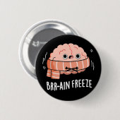 Brain Freeze Funny Biology Anatomy Pun Dark BG Ronde Button 5,7 Cm (Voorkant /achterkant)