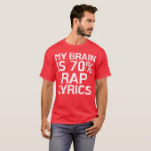 Brain Is 70 Rap Lyrics Funny Rapper Music Gift fam T-shirt (Voorkant volledig)