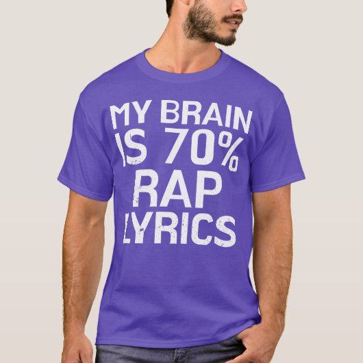 Brain Is 70 Rap Lyrics Funny Rapper Music Gift ret T-shirt (Voorkant)