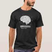 Brain is aan het laden - grappig t-shirt (Voorkant)