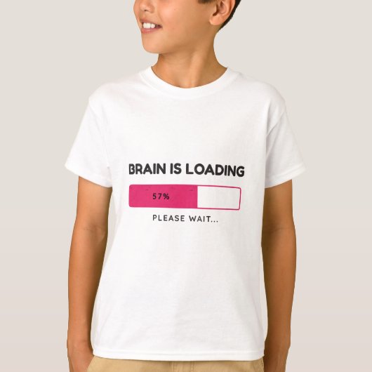 Brain is loading, please wait t-shirt (Voorkant)