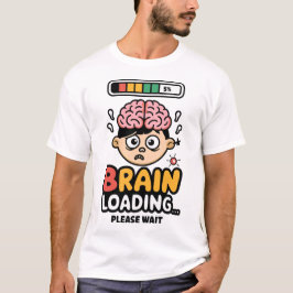 Brain Loading Funny Cartoon Design T-shirt
