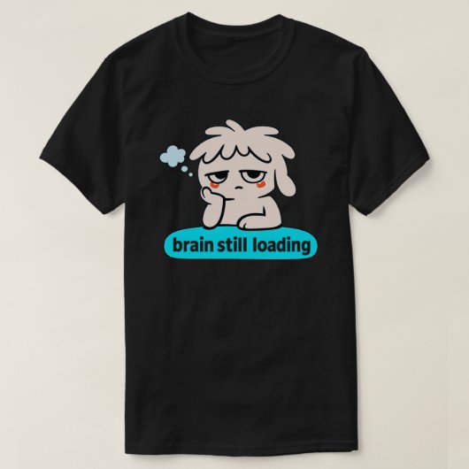 Brain Loading Phase – Cute Slow Mind Humor T-shirt (Design voorkant)