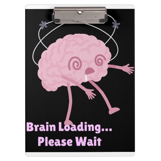 Brain Loading… Please Wait beroemd gemaakt door Fu Klembord (Voorkant)