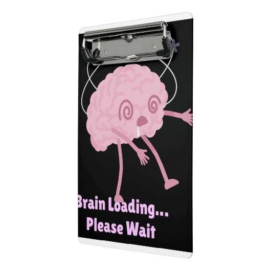 Brain Loading… Please Wait beroemd gemaakt door Fu Mini Klembord (Angled2)