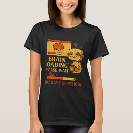 Brain Loading Please Wait – Funny 100 Days Of Scho T-shirt (Voorkant)