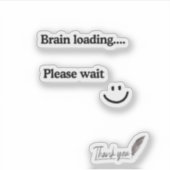 Brain Loading Please Wait – Funny Laptop Sticker (Voorkant)