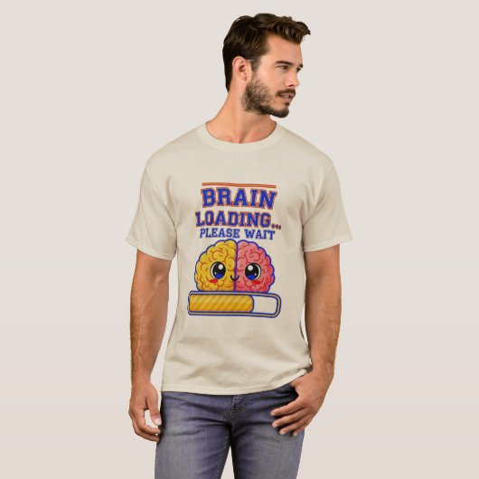 Brain Loading… Please Wait – Funny School T-Shirt (Voorkant volledig)
