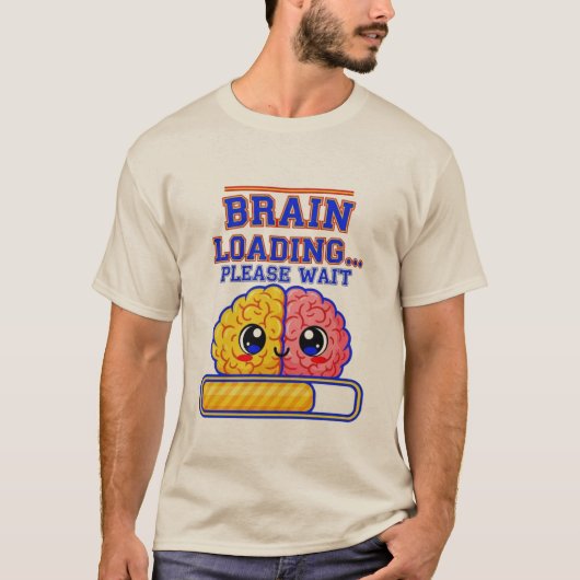 Brain Loading… Please Wait – Funny School T-Shirt (Voorkant)