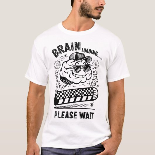 Brain Loading... wacht alsjeblieft - Grappig Denke T-shirt (Voorkant)