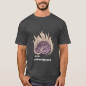 Brain on fire schrijven t-Shirt (Voorkant)