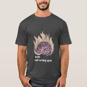 Brain on fire schrijven t-Shirt