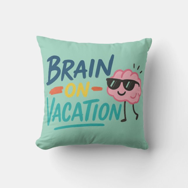 Brain on Vacation Throw Pillow | Funny Retro Chill Kussen (Voorkant)