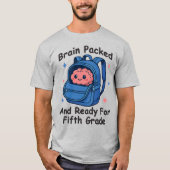 “Brain Packed and Ready For Fifth Grade” Brain T-shirt (Voorkant)