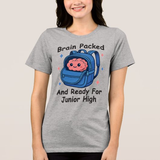 “Brain Packed and Ready For Junior High” Brain Pun Tri-Blend Shirt (Voorkant)