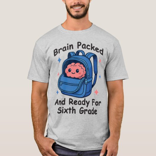 “Brain Packed and Ready For Sixth Grade” Brain T-shirt (Voorkant)