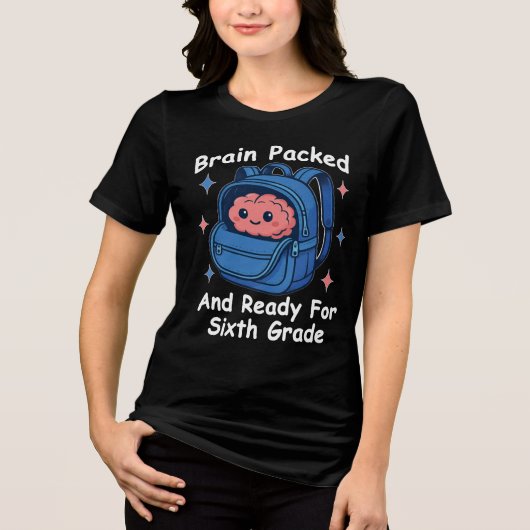 “Brain Packed and Ready For Sixth Grade” Brain Tri-Blend Shirt (Voorkant)