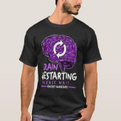 Brain Restarting Please Wait Epilepsy Awareness T-shirt (Voorkant)