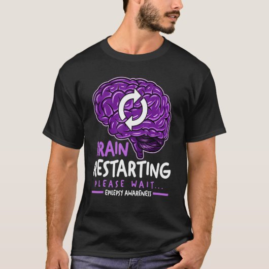 Brain Restarting Please Wait Epilepsy Awareness T-shirt (Voorkant)