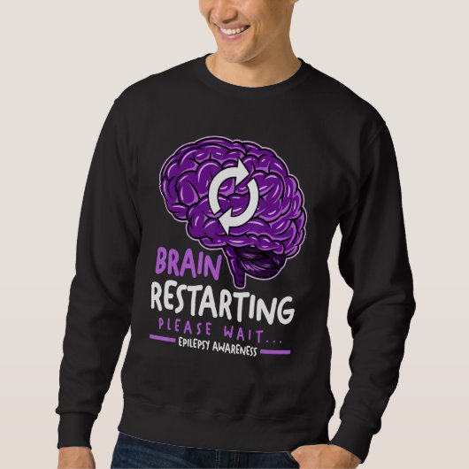Brain Restarting Please Wait Epilepsy Awareness Trui (Voorkant)