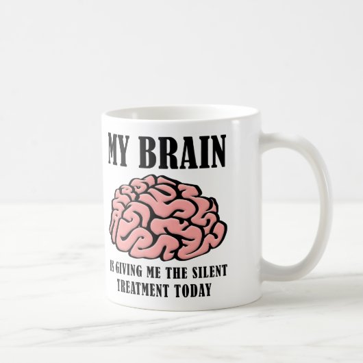 Brain Silent Treatment Funny Mug Koffiemok (Rechts)