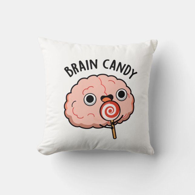 Brain Snoep Funny Brain Anatomy Pun Kussen (Voorkant)