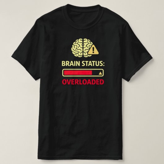 Brain Status Overloaded Funny Overthinking T-shirt (Design voorkant)
