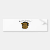Brain Surgeon Bumpersticker (Voorkant)