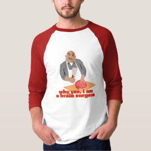 Brain Surgeon T-shirt