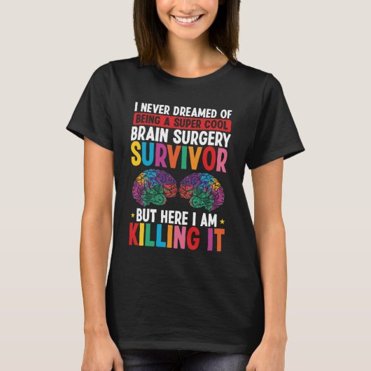 Brain Surgery Survivor Neurologist Brain Scan T-shirt (Voorkant)