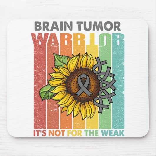 Brain Tumor Warrior Het is niet voor het Weak Muismat (Voorkant)